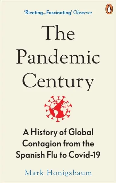 The Pandemic Century  By Mark Honigsbaum 1