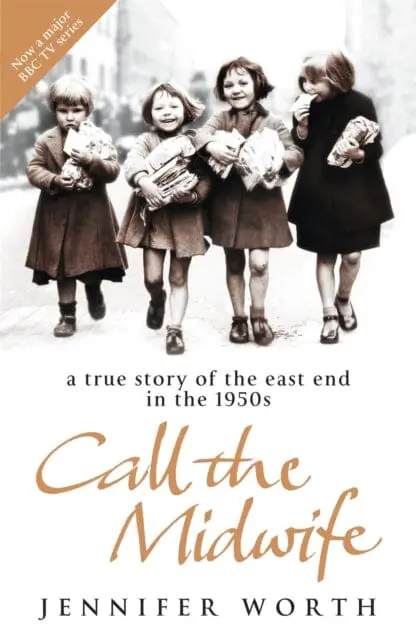 Call The Midwife: A True Story Of The East End In The 1950S By Jennifer Worth 1