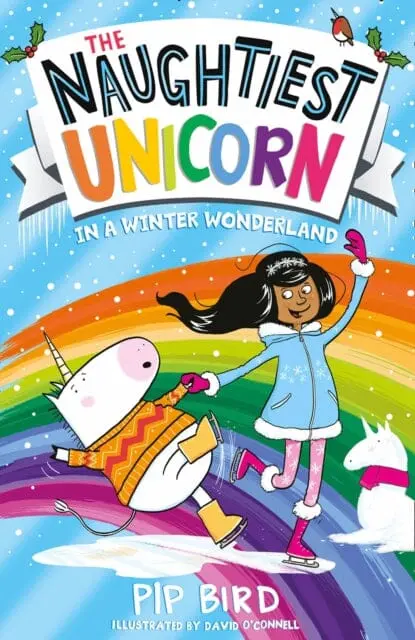 The Naughtiest Unicorn In A Winter Wonderland By Pip Bird 1