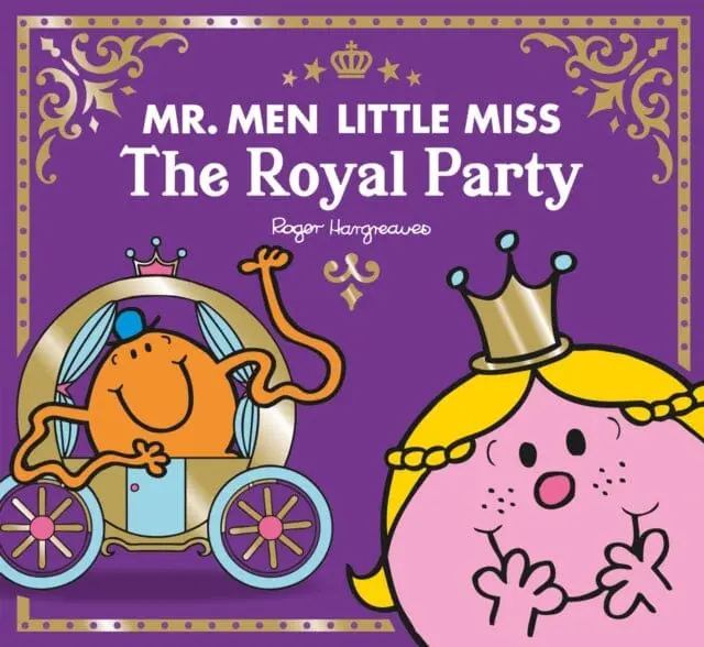 Mr Men Little Miss The Royal Party By Adam Hargreaves 1