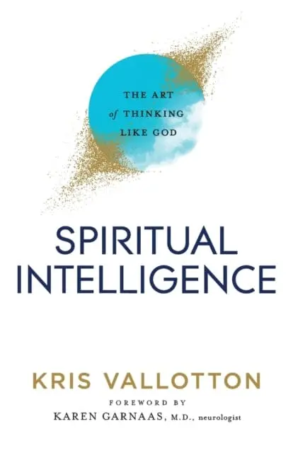 Spiritual Intelligence - The Art Of Thinking Like God By Kris Vallotton 1