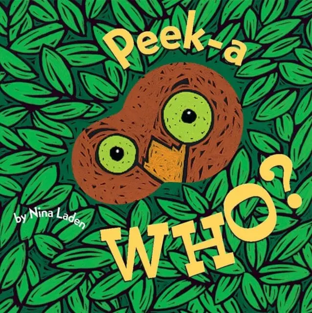 Peek-A Who? By Nina Laden 1