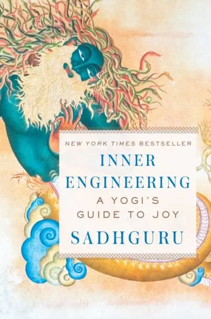 Inner Engineering: A Yogi's Guide To Joy By Sadhguru 1