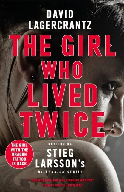 The Girl Who Lived Twice  By David Lagercrantz 1