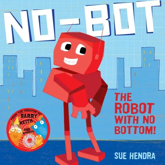 No-Bot, The Robot With No Bottom 1