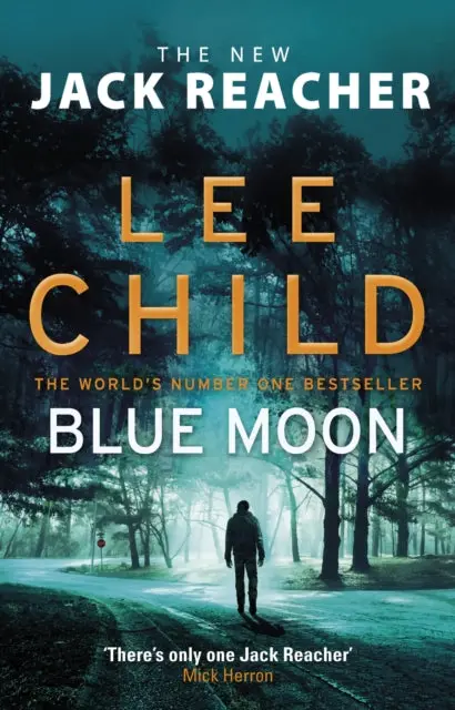 Blue Moon: (Jack Reacher 24) By Lee Child 1