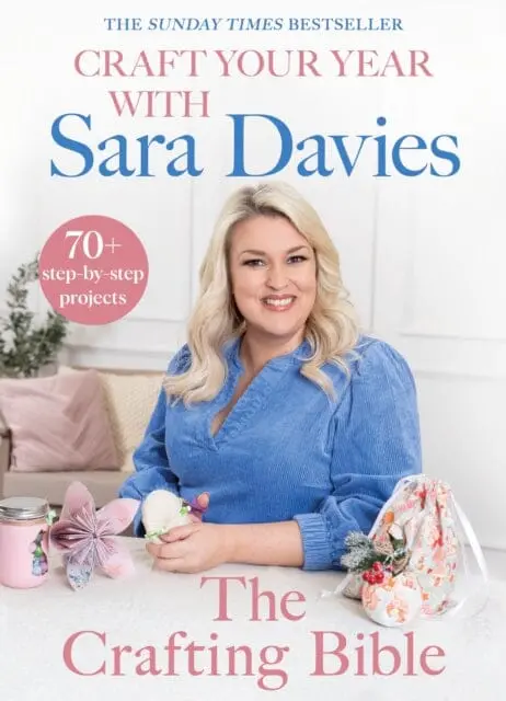 Craft Your Year With Sara Davies : Crafting Queen, Dragons' Den And Strictly Star By Sara Davies 1