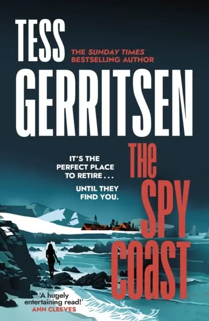 The Spy Coast : The Unmissable, Brand-New Series From The No.1 Bestselling Author Of Rizzoli & Isles (Martini Club 1) By Tess Gerritsen 1