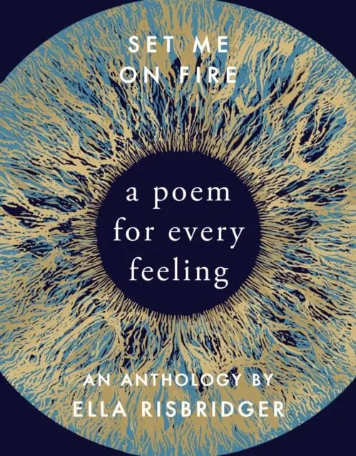 Set Me On Fire : A Poem For Every Feeling 1