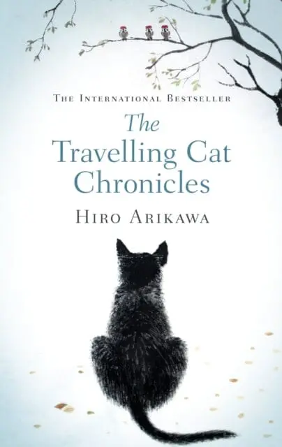 The Travelling Cat Chronicles  By Hiro Arikawa 1