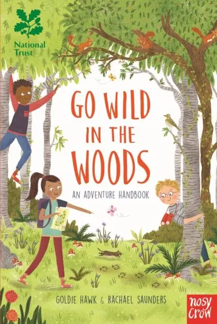 National Trust: Go Wild In The Woods : Woodlands Book Of The Year Award 2018 1