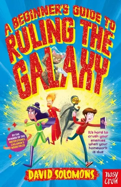 A Beginner's Guide To Ruling The Galaxy  By David Solomons 1