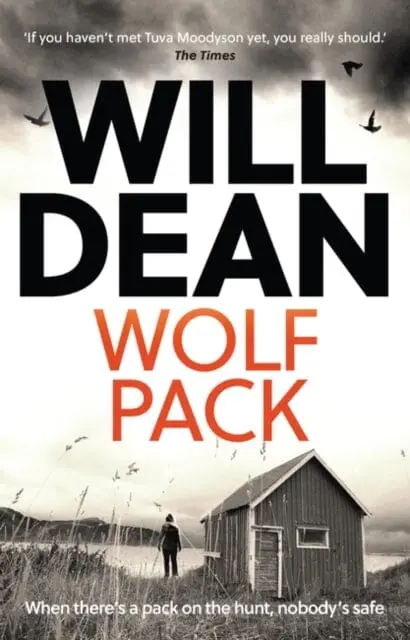Wolf Pack : A Tuva Moodyson Mystery A Times Crime Club Pick Of The Week By Will Dean 1