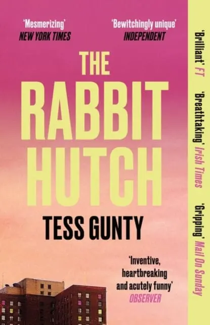 The Rabbit Hutch : The Multi Award-Winning Ny Times Bestseller By Tess Gunty 1