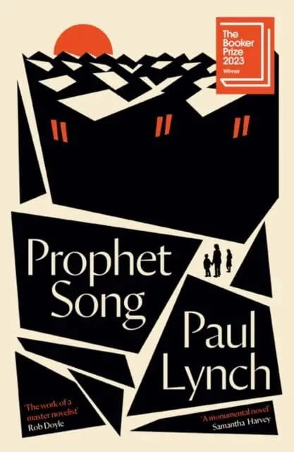 Prophet Song : Winner Of The Booker Prize 2023 By Paul Lynch 1