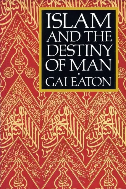 Islam And The Destiny Of Man 1