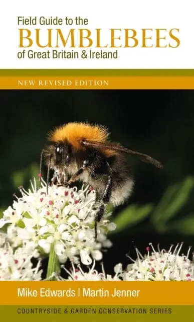 Field Guide To The Bumblebees Of Great Britain And Ireland: New Revised Edition 1