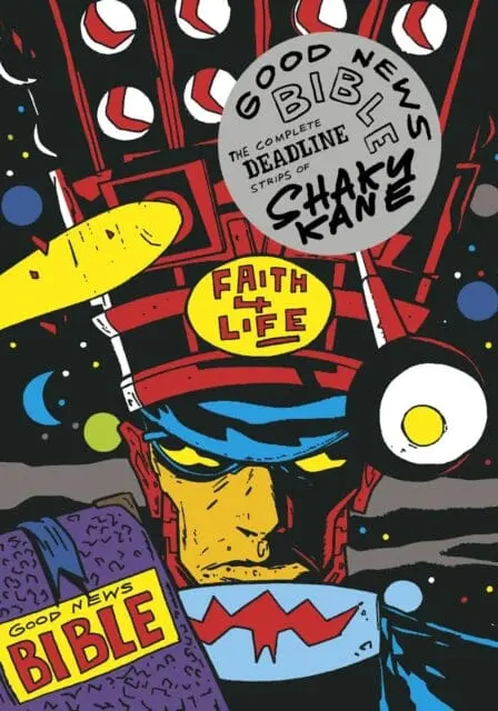 Good News Bible : The Deadline Strips Of Shaky Kane By Shaky Kane 1