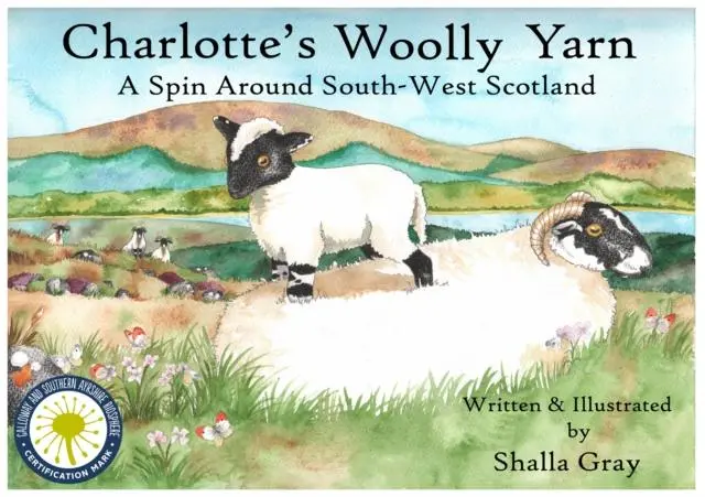 Charlotte's Woolly Yarn : A Spin Around South West Scotland 1