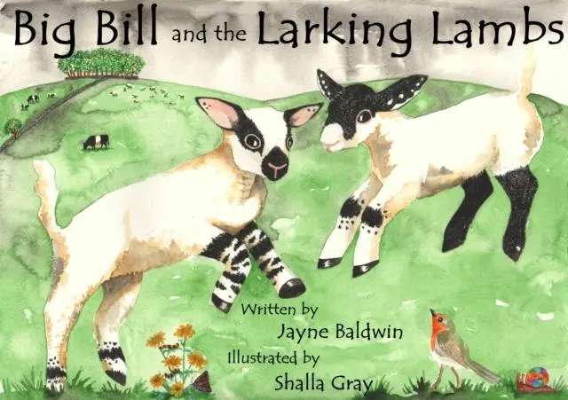 Big Bill And The Larking Lambs : A Tale From Benyellary Farm 1