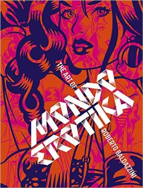 Mondo Erotica: The Art Of Roberto Baldazzini By Roberto Baldazzini 1