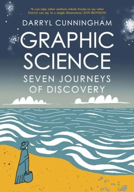 Graphic Science : Seven Journeys Of Discovery By Darryl Cunningham 1