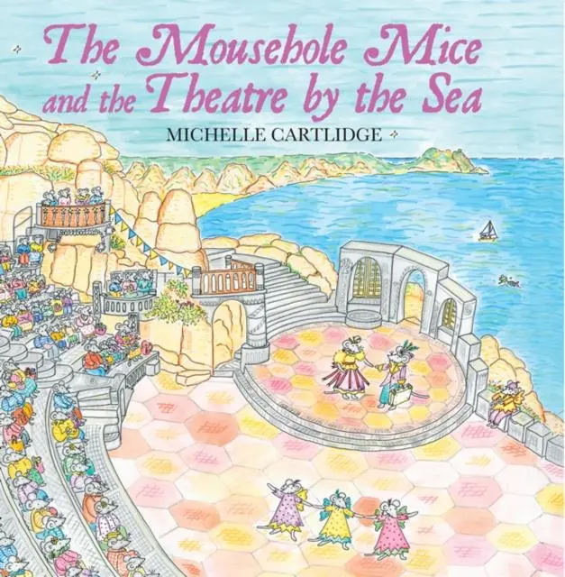 The Mousehole Mice And The Theatre By The Sea 1