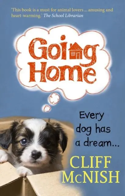 Going Home : Every Dog Has A Dream 1