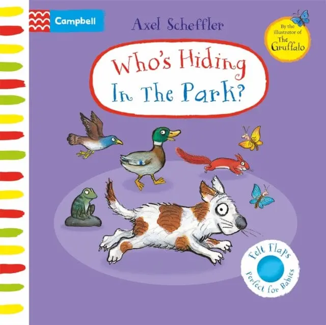 Who's Hiding In The Park? : A Felt Flaps Book 1