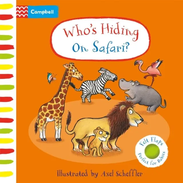 Who's Hiding On Safari? : A Felt Flaps Book By Campbell Books 1