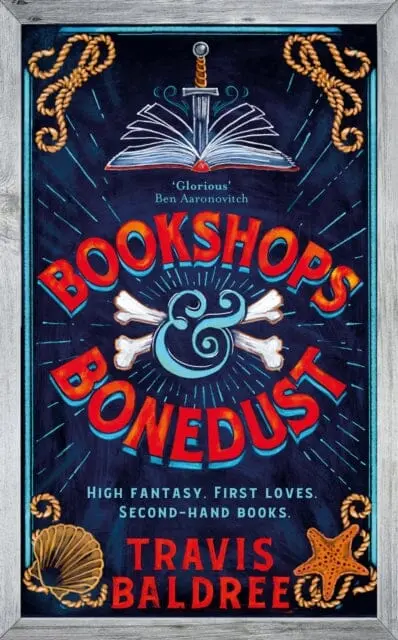 Bookshops & Bonedust : A Heart-Warming Cosy Fantasy From The Author Of Legends & Lattes By Travis Baldree 1