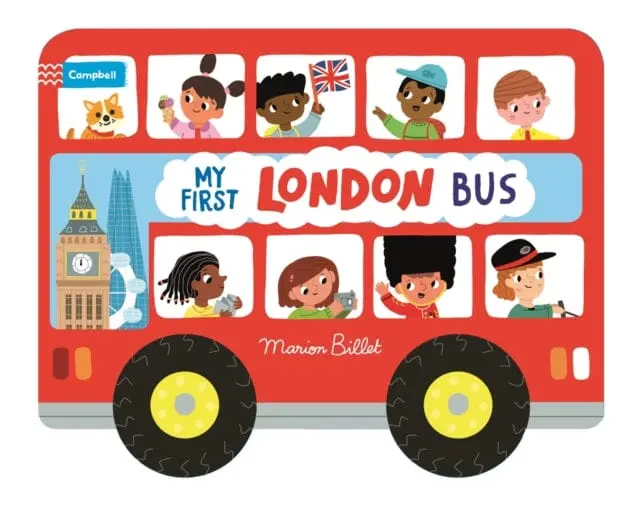 Whizzy Wheels: My First London Bus : Novelty Book With Four Moving Wheels! By Marion Billet 1
