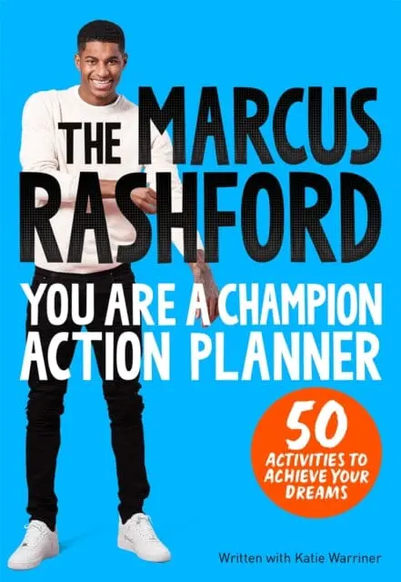 The Marcus Rashford You Are A Champion Action Planner : 50 Activities To Achieve Your Dreams 1
