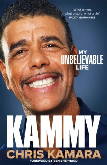 Kammy : The Funny And Moving Autobiography By The Broadcasting Legend By Chris Kamara 1