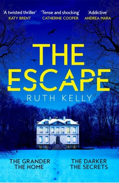 The Escape : The Richard & Judy Winter Book Club Thriller By Ruth Kelly 1