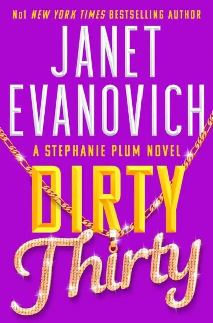 Dirty Thirty : Stephanie Plum 30 By Janet Evanovich 1