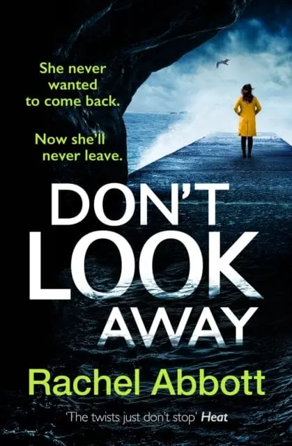 Don't Look Away : The Pulse-Pounding Thriller From The Queen Of The Page Turner By Rachel Abbott 1