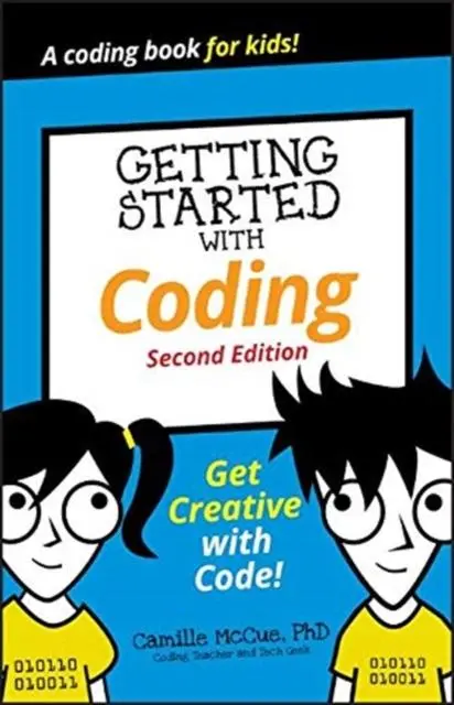 Getting Started With Coding : Get Creative With Code! 1