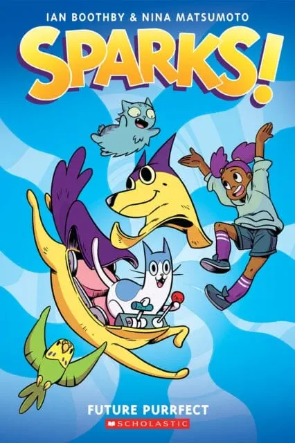 Sparks: Future Purrfect: A Graphic Novel (Sparks! #3) By Ian Boothby 1