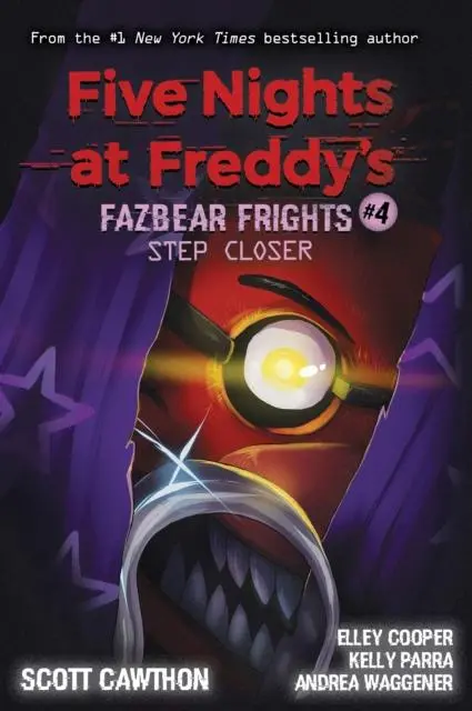 Step Closer (Five Nights At Freddy's: Fazbear Frights #4) 1