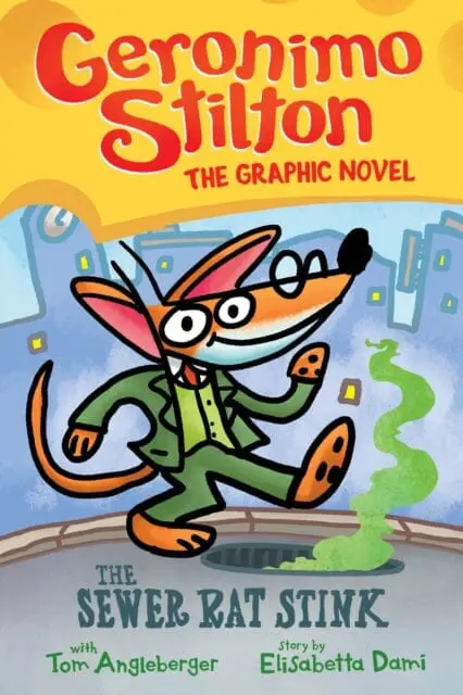 Geronimo Stilton: The Sewer Rat Stink (Graphic Novel #1) By Geronimo Stilton 1
