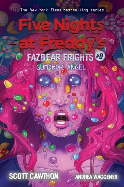 Gumdrop Angel (Five Nights At Freddy's: Fazbear Frights #8) By Scott Cawthon 1