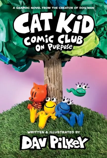 Cat Kid Comic Club 3: On Purpose By Dav Pilkey 1