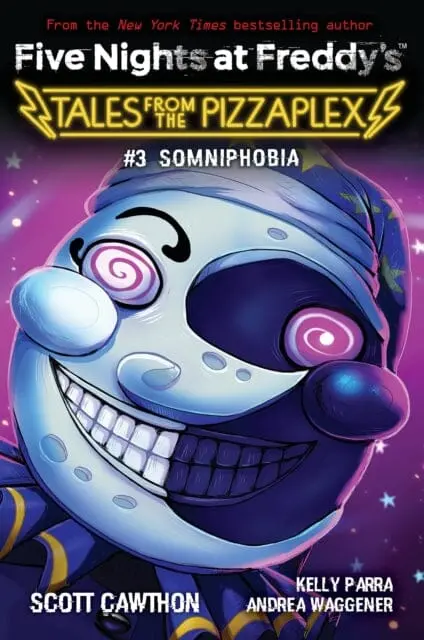 Somniphobia (Five Nights At Freddy's: Tales From The Pizzaplex #3) 1