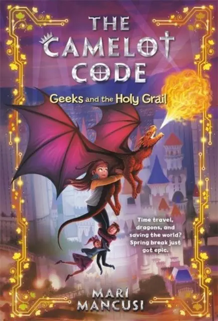 The Camelot Code: Geeks And The Holy Grail 1