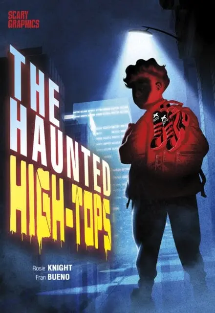 The Haunted High-Tops By Rosie Knight 1