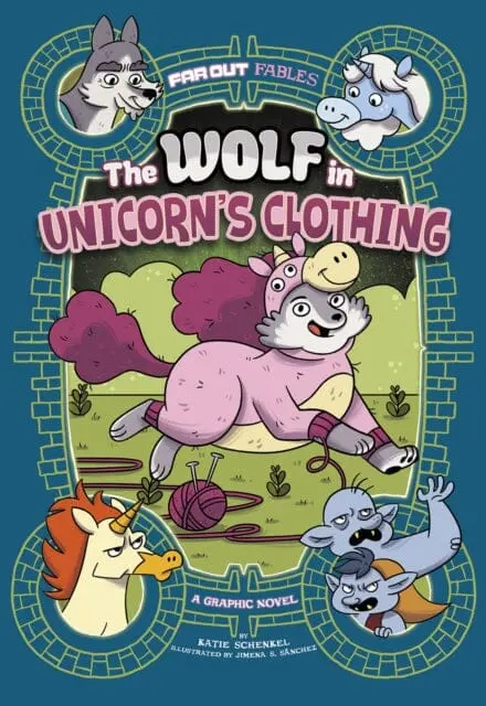 The Wolf In Unicorn's Clothing : A Graphic Novel By Katie Schenkel 1