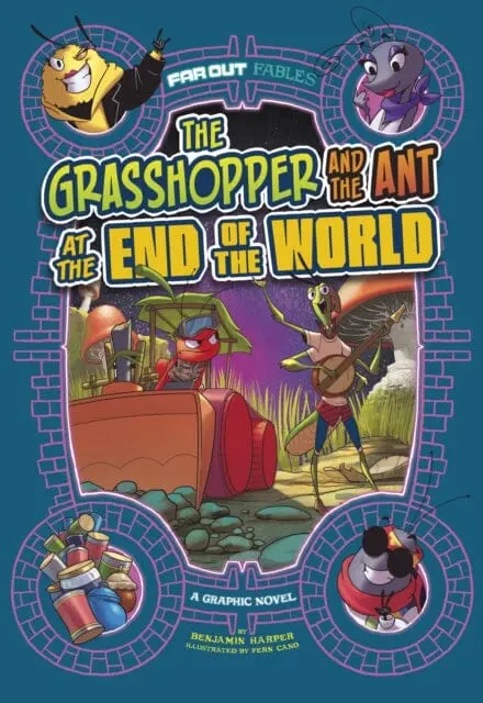 The Grasshopper And The Ant At The End Of The World : A Graphic Novel By Benjamin Harper 1