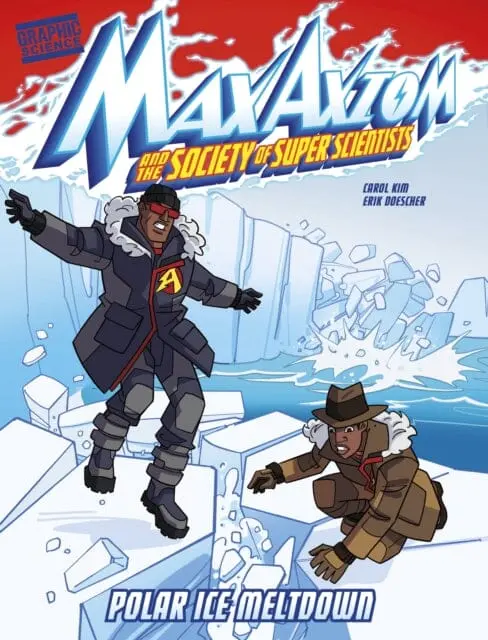 Polar Ice Meltdown : A Max Axiom Super Scientist Adventure By Carol Kim 1