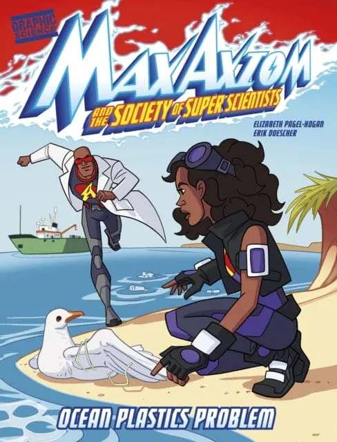 Ocean Plastics Problem : A Max Axiom Super Scientist Adventure By Elizabeth Pagel-Hogan 1